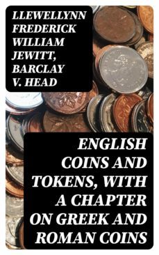 english coins and tokens, with a chapter on greek and roman coins (ebook)-8596547017660