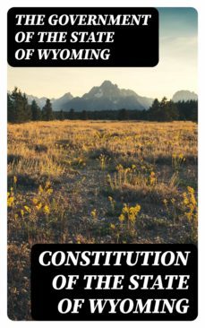 constitution of the state of wyoming (ebook)-8596547086260