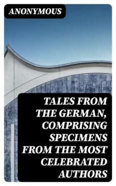 tales from the german, comprising specimens from the most celebrated authors (ebook)-8596547166160