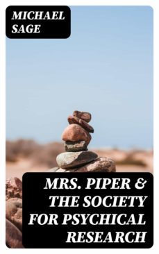 mrs. piper &amp; the society for psychical research (ebook)-michael sage-8596547220060