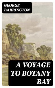 a voyage to botany bay (ebook)-george barrington-8596547310860