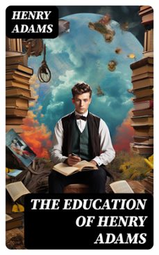 the education of henry adams (ebook)-henry adams-8596547763260