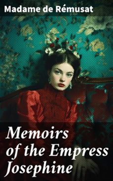 memoirs of the empress josephine (ebook)-madame de rémusat-8596547782360