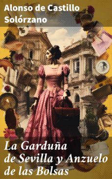 la garduña de sevilla y anzuelo de las bolsas (ebook)-alonso de castillo solórzano-8596547823360