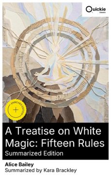 a treatise on white magic: fifteen rules (summarized edition) (ebook)-alice bailey-8596547879060