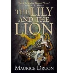 the lily and the lion 6 the accursed kings-maurice druon-9780007491360