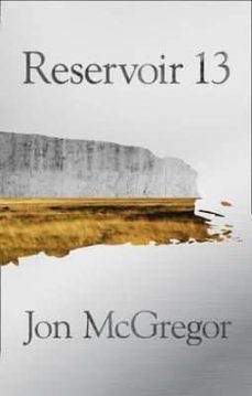 reservoir 13 (winner of the 2017 costa novel award)-jon mcgregor-9780008204860