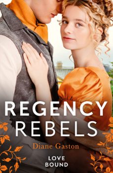 regency rebels: love bound (ebook)-diane gaston-9780008933760