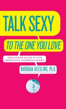 talk sexy to the one you love (ebook)-barbara keesling-9780061843860