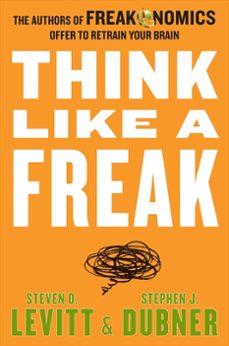 think like a freak (ebook)-steven d. levitt-stephen j. dubner-9780062218360