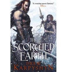 the scorched earth (the chaos born 2)-9780091952860