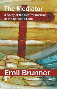 the mediator (ebook)-emil brunner-9780227180860