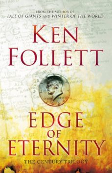 edge of eternity (book three of the century trilogy)-ken follett-9780230710160