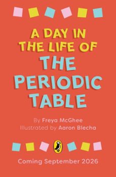 a day in the life of the periodic table (ebook)-freya mcghee-9780241816660