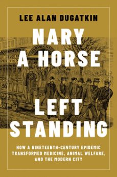 nary a horse left standing (ebook)-lee alan dugatkin-9780262054560