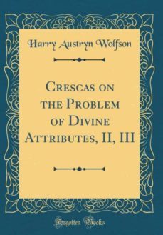 crescas on the problem of divine attributes, ii, iii (classic reprint)-9780267747160