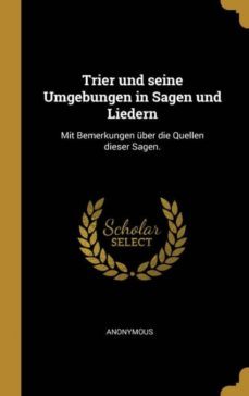 trier und seine umgebungen in sagen und liedern-9780274191260