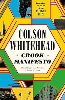 crook manifesto-colson whitehead-9780349727660