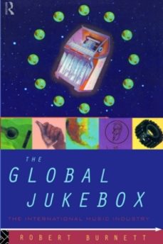 the global jukebox-robert burnett-9780415092760