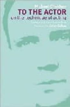 to the actor on the technique of acting-mijail chejov-simon callow-9780415258760