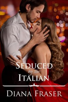 seduced by the italian (an italian romance) (ebook)-diana fraser-9780473223960