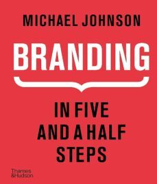 branding: in five and a half steps-michael johnson-9780500518960