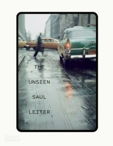 the unseen saul leiter-9780500545560