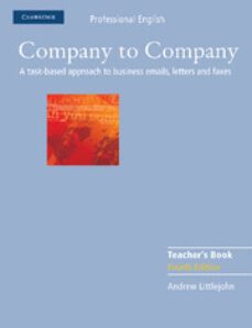 company to company: a communicative approach to business correspo ndence in english: teacher s book (4th ed.)-9780521609760