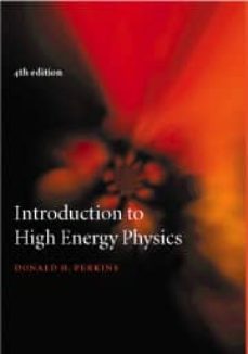 introduction to high energy physics (4th edition)-donald h. perkins-9780521621960