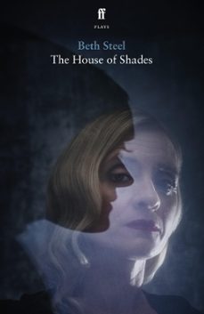 the house of shades (ebook)-beth steel-9780571362660