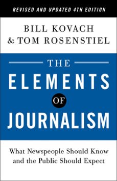 the elements of journalism, revised and updated 4th edition (ebook)-bill kovach-tom rosenstiel-9780593239360