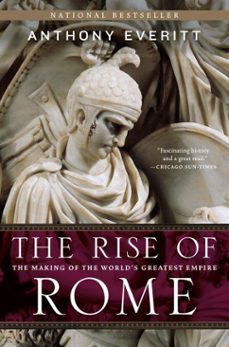 the rise of rome (ebook)-anthony everitt-9780679645160