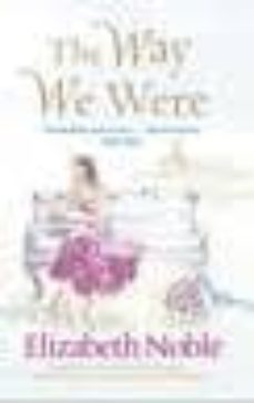 the way we were-elizabeth noble-9780718155360