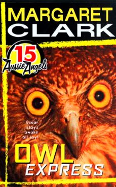 aussie angels 15: owl express (ebook)-margaret clark-9780734413260