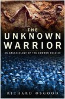 the unknown warrior (ebook)-richard osgood-9780752495460