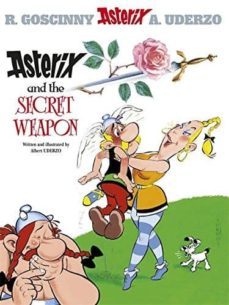 asterix and the secret weapon (asterix 29)-rene goscinny-albert uderzo-9780752847160