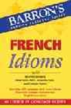 french idioms-francois denoeu-9780812090260