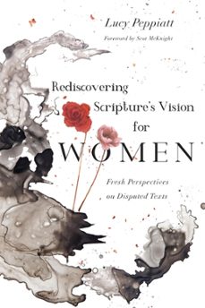 rediscovering scripture's vision for women (ebook)-lucy peppiatt-9780830853960