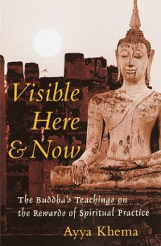 visible here and now (ebook)-ayya khema-9780834844360