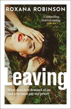 leaving (ebook)-roxana robinson-9780861547760
