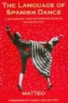 the language of spanish dance: a dictionary and reference manual (2nd ed.)-nancy lee ruyter-9780871272560