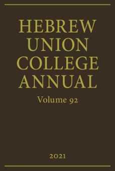 hebrew union college annual vol. 92 (2021) (ebook)-9780878202560
