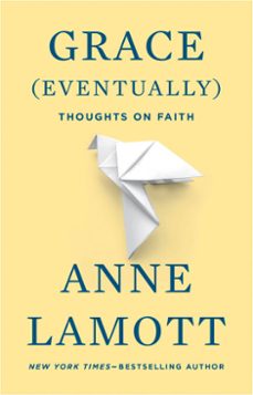 grace (eventually) (ebook)-anne lamott-9781101190760