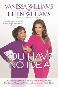 you have no idea (ebook)-vanessa williams-helen williams-9781101569160