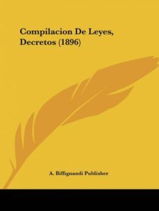 compilacion de leyes, decretos (1896)-9781160835060