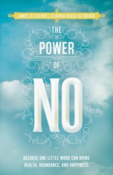the power of no (ebook)-james altucher-claudia altucher-9781401946760