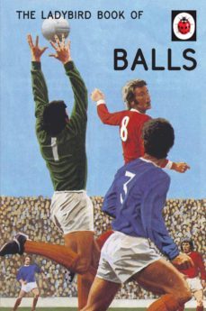 the ladybird book of balls (ebook)-jason hazeley-joel morris-9781405934060