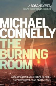 THE BURNING ROOM HARRY BOSCH SERIES MICHAEL CONNELLY ORION