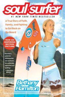 soul surfer: a true story of faith, family, and fighting to get back on the board-bethany hamilton-sheryl berk-9781416503460