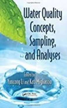 water quality concepts, sampling, and analyses-kati migliaccio-9781420092660